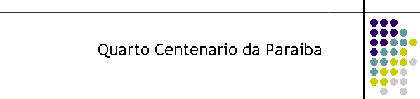 Quarto Centenario da Paraiba